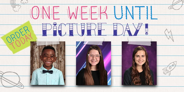 One week until Picture Day! Order Today!